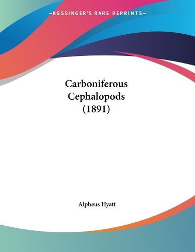 Cover image for Carboniferous Cephalopods (1891)
