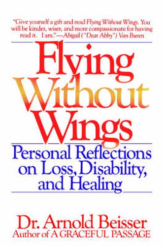 Cover image for Flying Without Wings: Personal Reflections on Loss, Disability, and Healing