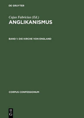 Anglikanismus, Band 1, Die Kirche von England