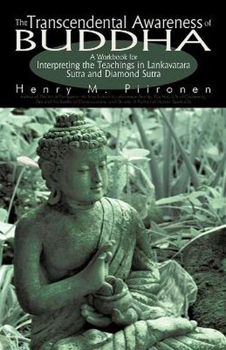 Cover image for The Transcendental Awareness of Buddha: A Workbook for Interpreting the Teachings in Lankavatara Sutra and Diamond Sutra