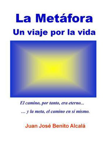 Cover image for La Metafora. Un Viaje Por La Vida.
