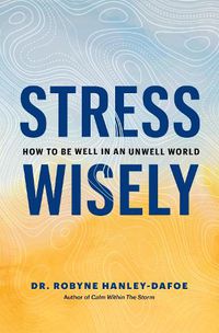 Cover image for Stress Wisely