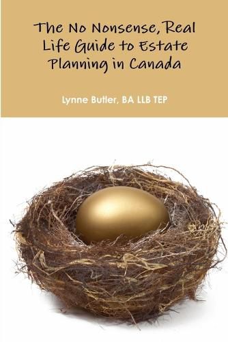 Cover image for No Nonsense, Real Life Guide to Estate Planning in Canada