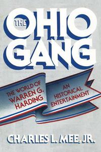 Cover image for The Ohio Gang: The World of Warren G. Harding