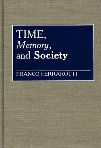 Cover image for Time, Memory, and Society