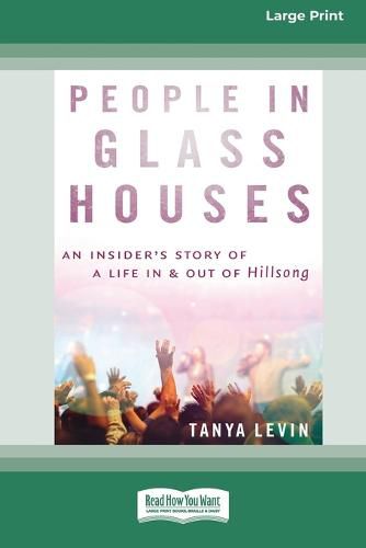 Cover image for People In Glass Houses: An insider's story of a life in and out of Hillsong