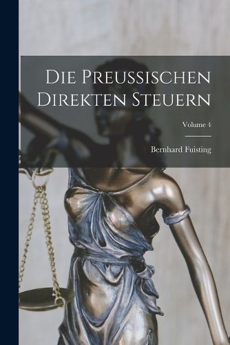 Cover image for Die Preussischen Direkten Steuern; Volume 4