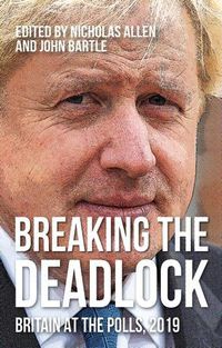 Cover image for Breaking the Deadlock: Britain at the Polls, 2019