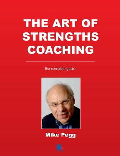 Cover image for The Art of Strengths Coaching: the Complete Guide