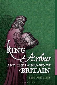 Cover image for King Arthur and the Languages of Britain