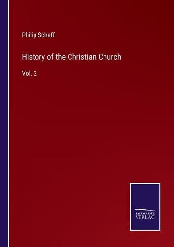 Cover image for History of the Christian Church: Vol. 2