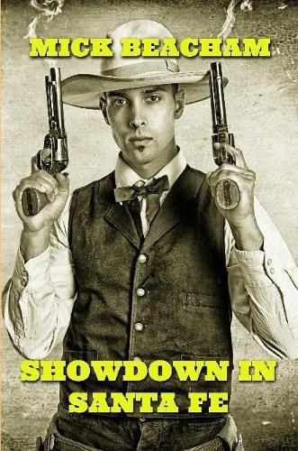 Cover image for Showdown in Santa Fe Mick Beacham