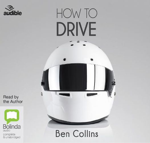 How to Drive: The Ultimate Guide - from the Man Who Was the Stig