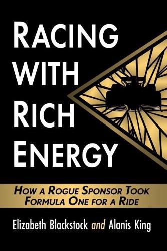 Cover image for Racing with Rich Energy: How a Rogue Sponsor Took Formula One for a Ride