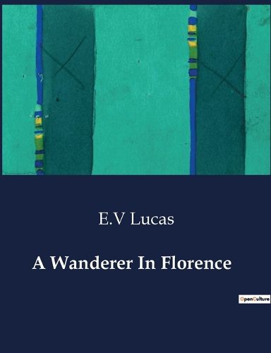 Cover image for A Wanderer In Florence