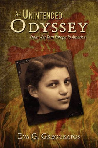 Cover image for AN Unintended Odyssey: From War Torn Europe To America