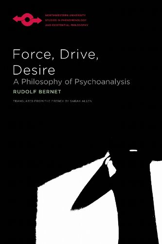 Cover image for Force, Drive, Desire: A Philosophy of Psychoanalysis