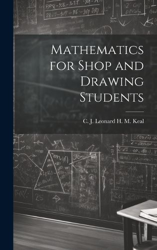 Cover image for Mathematics for Shop and Drawing Students