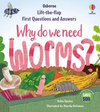 Cover image for First Questions & Answers: Why do we need worms?