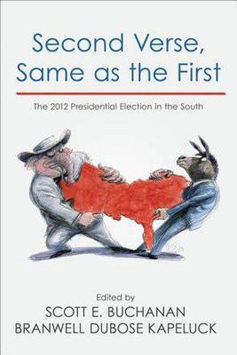 Cover image for Second Verse, Same as the First: The 2012 Presidential Election in the South