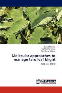 Cover image for Molecular approaches to manage taro leaf blight
