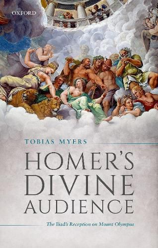 Cover image for Homer's Divine Audience: The Iliad's Reception on Mount Olympus