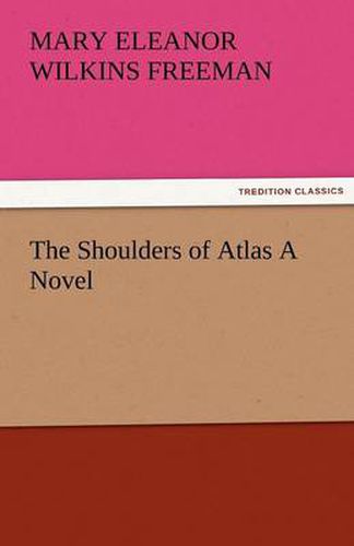 Cover image for The Shoulders of Atlas a Novel