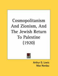 Cover image for Cosmopolitanism and Zionism, and the Jewish Return to Palestine (1920)