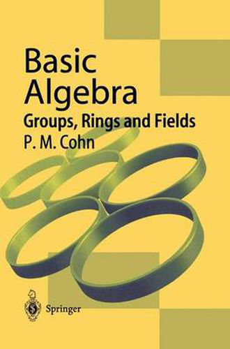 Cover image for Basic Algebra: Groups, Rings and Fields