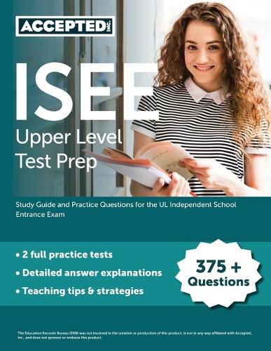 Cover image for ISEE Upper Level Test Prep: Study Guide and Practice Questions for the UL Independent School Entrance Exam