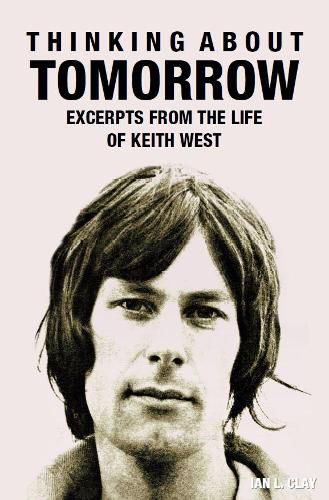 Cover image for Thinking About Tomorrow: Excerpts from the life of Keith West