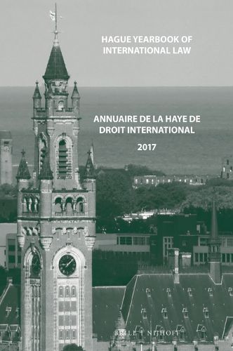 Cover image for Hague Yearbook of International Law / Annuaire de La Haye de Droit International, Vol. 30 (2017)