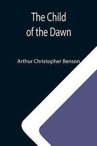 Cover image for The Child of the Dawn