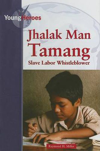 Jhalak Man Tamang: Slave Labor Whistleblower