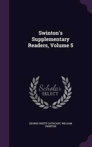 Cover image for Swinton's Supplementary Readers, Volume 5