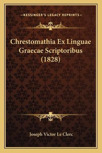 Chrestomathia Ex Linguae Graecae Scriptoribus (1828)