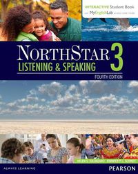 Cover image for NorthStar Listening and Speaking 3 with Interactive Student Book access code and MyEnglishLab