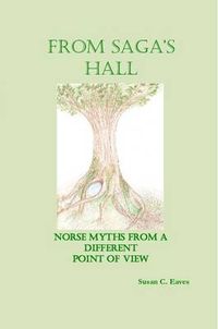 Cover image for From Saga's Hall: Norse Myths from a Different Point of View