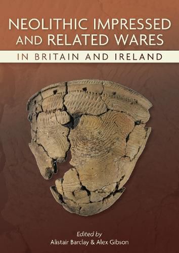 Cover image for Neolithic Impressed and Related Wares in Britain and Ireland
