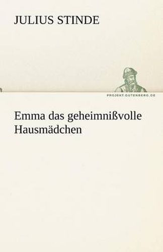 Cover image for Emma Das Geheimnissvolle Hausmadchen