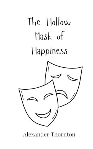 Cover image for The Hollow Mask of Happiness