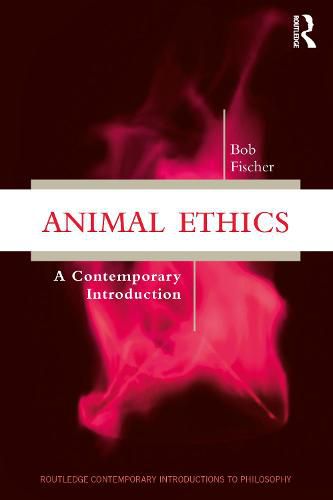 Cover image for Animal Ethics: A Contemporary Introduction