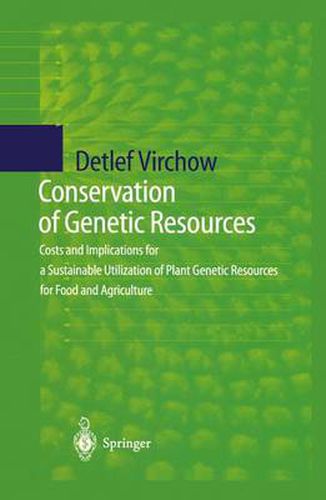 Cover image for Conservation of Genetic Resources: Costs and Implications for a Sustainable Utilization of Plant Genetic Resources for Food and Agriculture