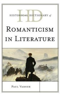 Cover image for Historical Dictionary of Romanticism in Literature