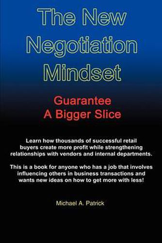 Cover image for The New Negotiation Mindset: Guarantee a Bigger Slice