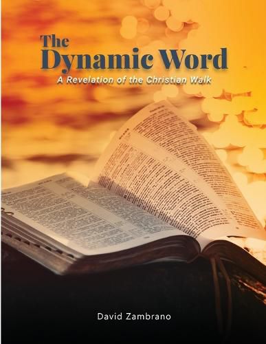 Cover image for The Dynamic Word: A Revelation of the Christian walk