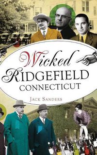 Cover image for Wicked Ridgefield, Connecticut