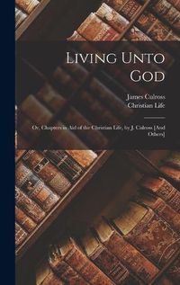 Cover image for Living Unto God