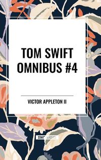 Cover image for Tom Swift Omnibus #4