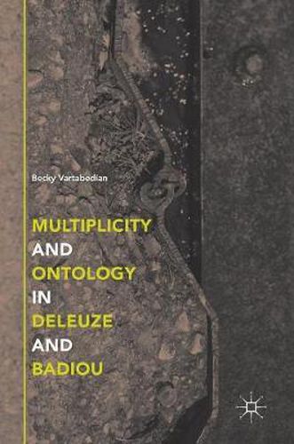 Cover image for Multiplicity and Ontology in Deleuze and Badiou